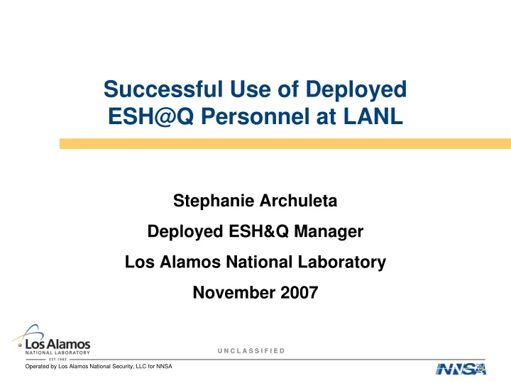 successful use of deployed esh@q personnel at lanl