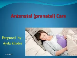Antenatal (prenatal) Care