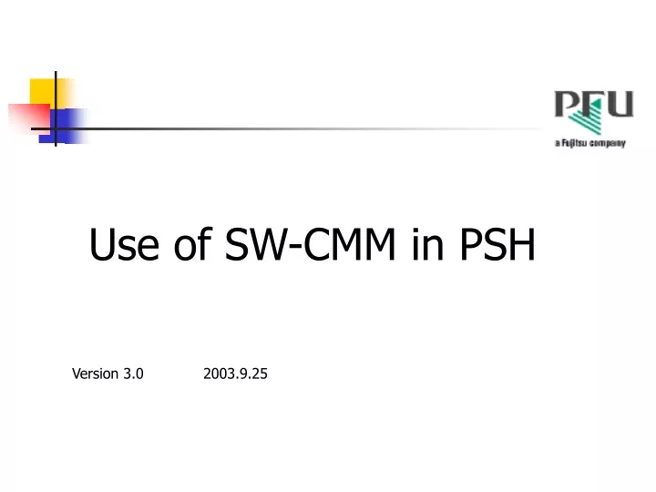 use of sw cmm in psh