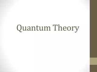 Quantum  T heory
