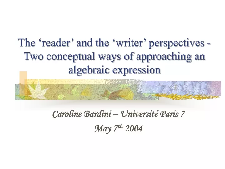 the reader and the writer perspectives two conceptual ways of approaching an algebraic expression
