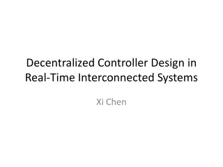 Decentralized Controller Design in Real-Time Interconnected Systems
