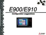 E900 Configuration Suggestions for Optimal Performance - slide 1