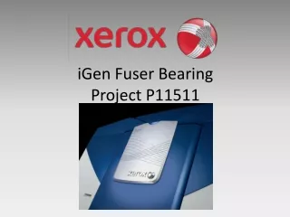 iGen Fuser Bearing Project P11511