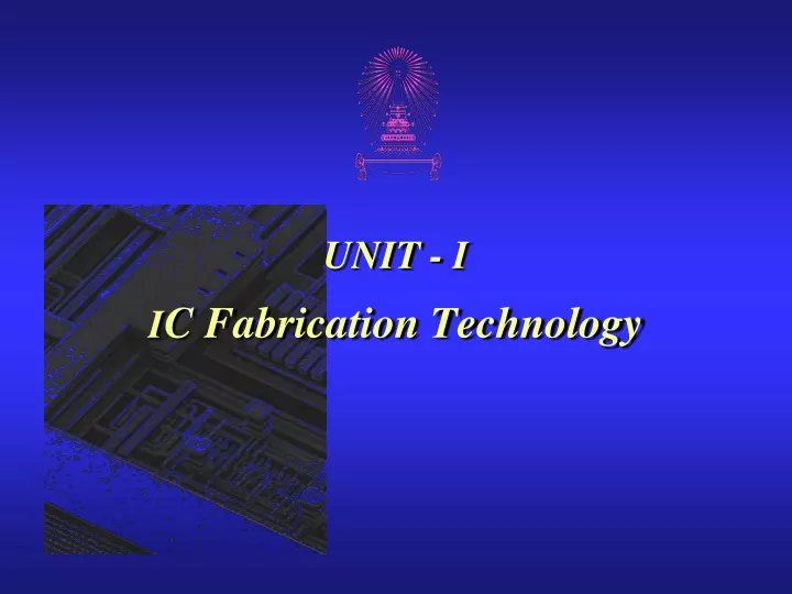 unit i i c fabrication technology