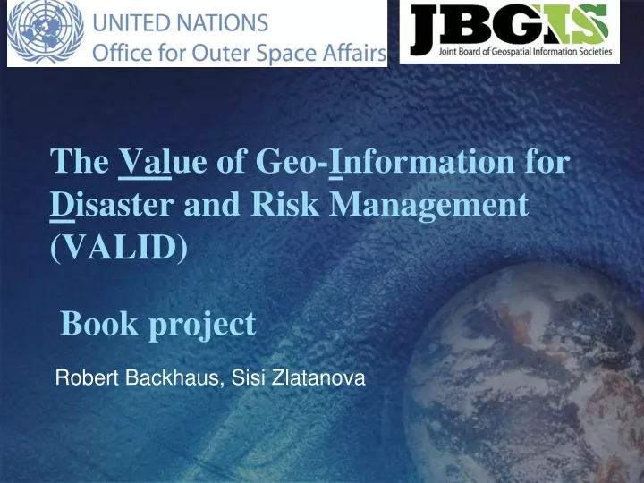 the val ue of geo i nformation for d isaster and risk management valid