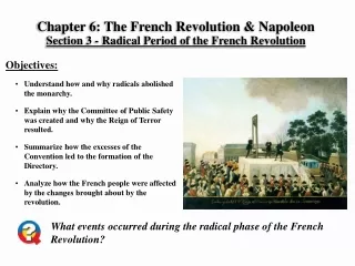 Chapter 6: The French Revolution &amp; Napoleon Section 3 - Radical Period of the French Revolution