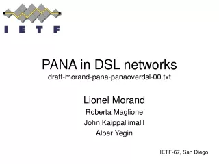 PANA in DSL networks draft-morand-pana-panaoverdsl-00.txt