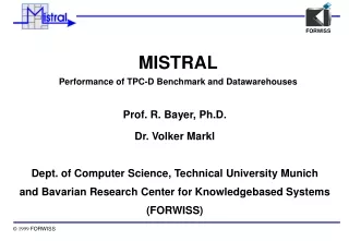 MISTRAL Performance of TPC-D Benchmark and Datawarehouses