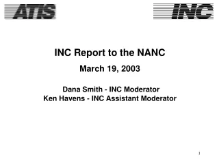 INC Report to the NANC March 19, 2003 Dana Smith - INC Moderator