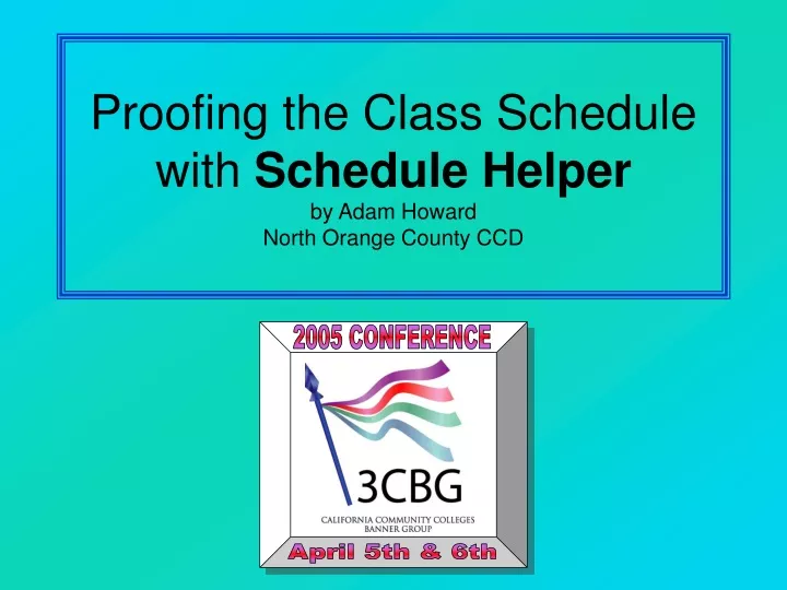 proofing the class schedule with schedule helper by adam howard north orange county ccd