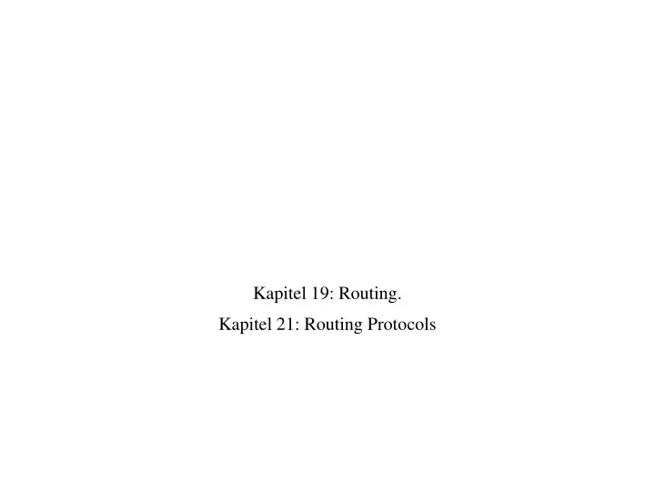 kapitel 19 routing kapitel 21 routing protocols