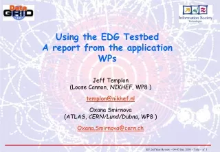 Using the EDG Testbed A report from the application WPs