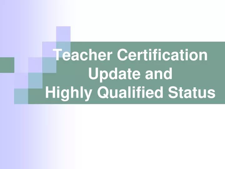 teacher certification update and highly qualified status