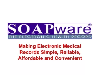 Making Electronic Medical Records Simple, Reliable, Affordable and Convenient