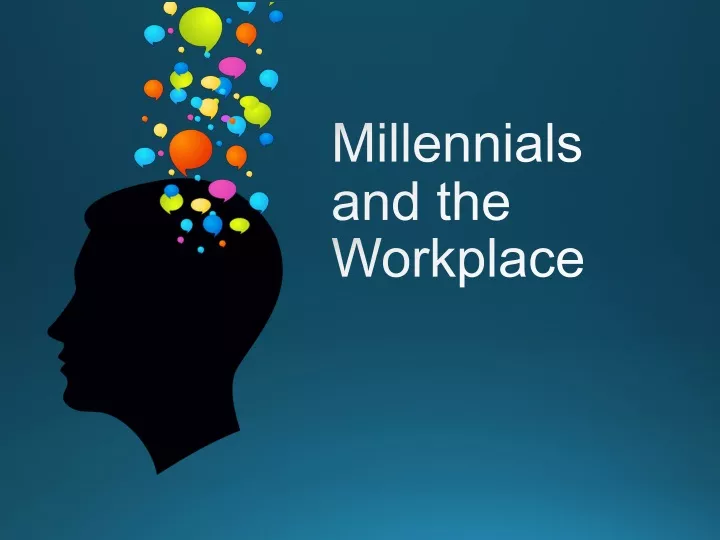 millennials and the workplace