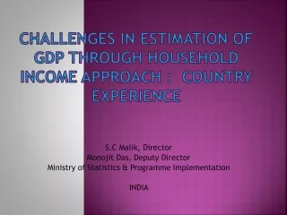 challenges in Estimation of  gdp  through household income approach :  Country experience