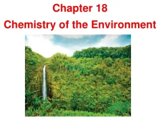 Chapter 18 Chemistry of the Environment