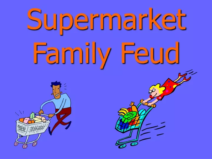 supermarket family feud