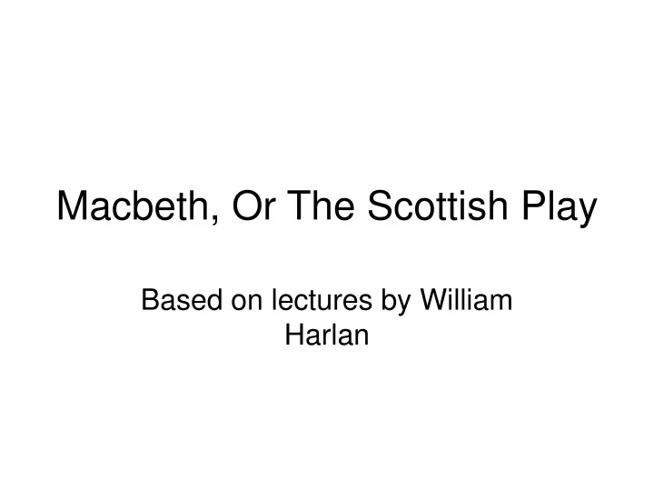 macbeth or the scottish play