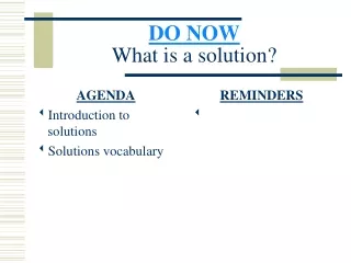 DO NOW What is a solution?