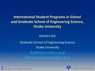 Kentaro Doi Graduate School of Engineering Science Osaka University doi@me.es.osaka-u.ac.jp