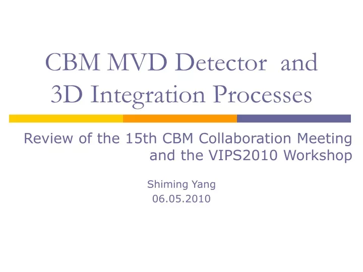 cbm mvd detector and 3d integration processes
