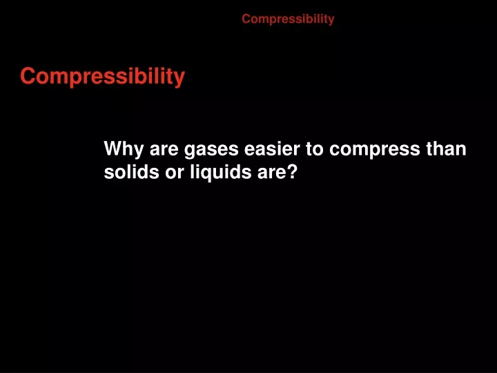 compressibility