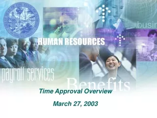 Time Approval Overview March 27, 2003