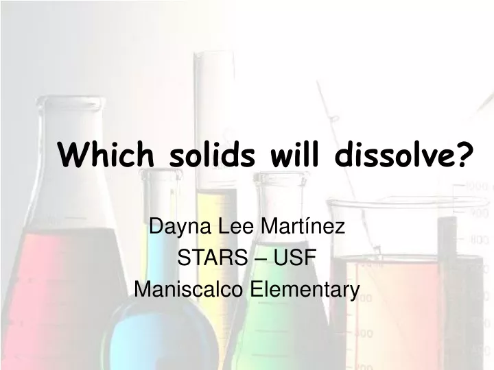 which solids will dissolve