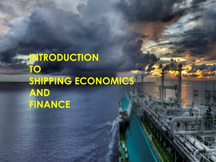introduction to shipping economics and finance