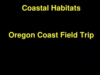 Coastal Habitats Oregon Coast Field Trip