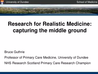 Research for Realistic Medicine: capturing the middle ground