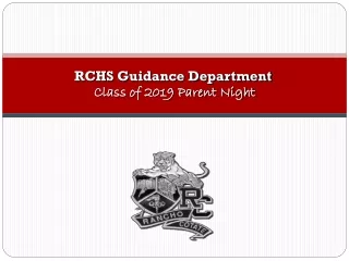 RCHS Guidance Department Class of 2019 Parent Night