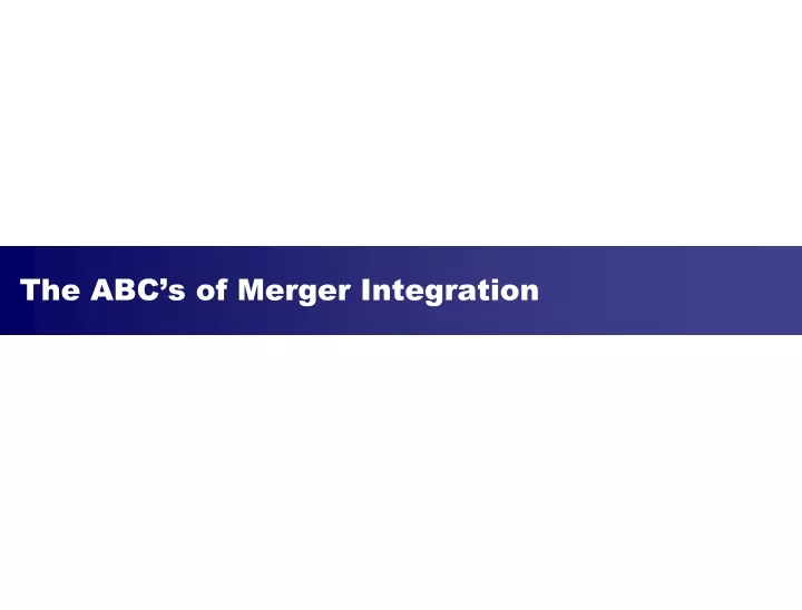 the abc s of merger integration