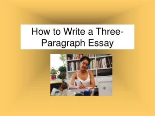 How to Write a Three-Paragraph Essay