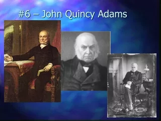 #6 – John Quincy Adams