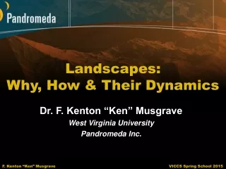 Landscapes: Why, How &amp; Their Dynamics