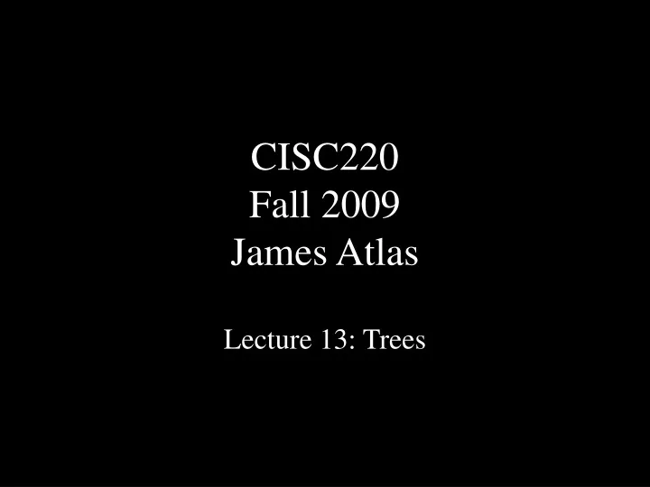 cisc220 fall 2009 james atlas