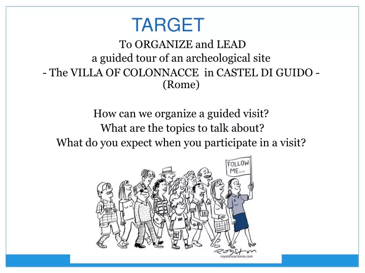 target to organize and lead a guided tour