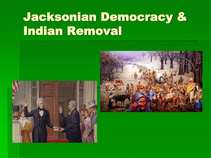 jacksonian democracy indian removal