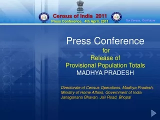 Press Conference  for  Release of  Provisional Population Totals  MADHYA PRADESH