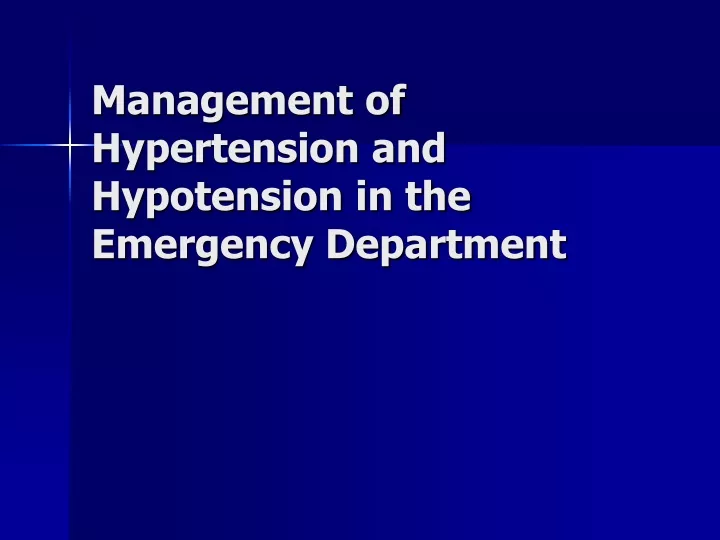 management of hypertension and hypotension in the emergency department