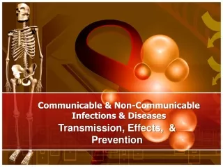 Communicable &amp; Non-Communicable Infections &amp; Diseases
