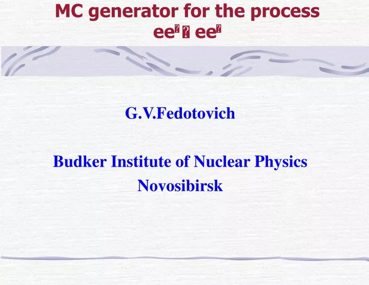 mc generator for the process e e e e