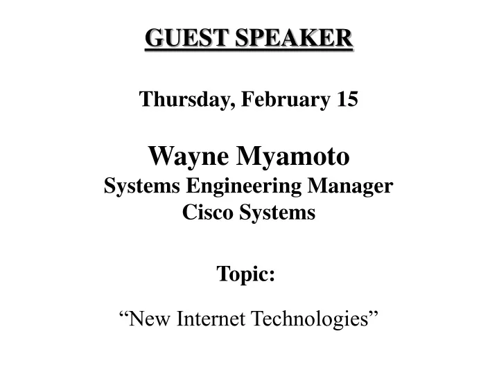 guest speaker thursday february 15 wayne myamoto