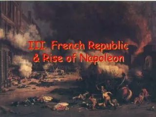 III. French Republic &amp; Rise of Napoleon