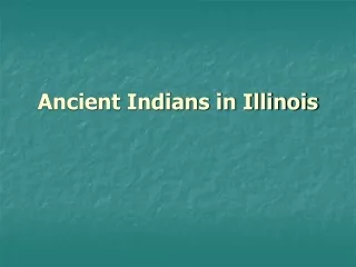 Ancient Indians in Illinois