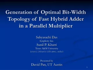 Generation of Optimal Bit-Width Topology of Fast Hybrid Adder  in a Parallel Multiplier
