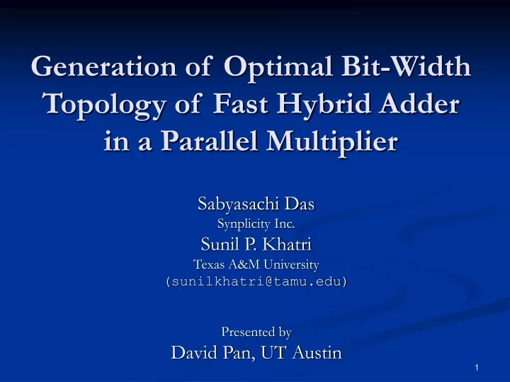 generation of optimal bit width topology of fast hybrid adder in a parallel multiplier